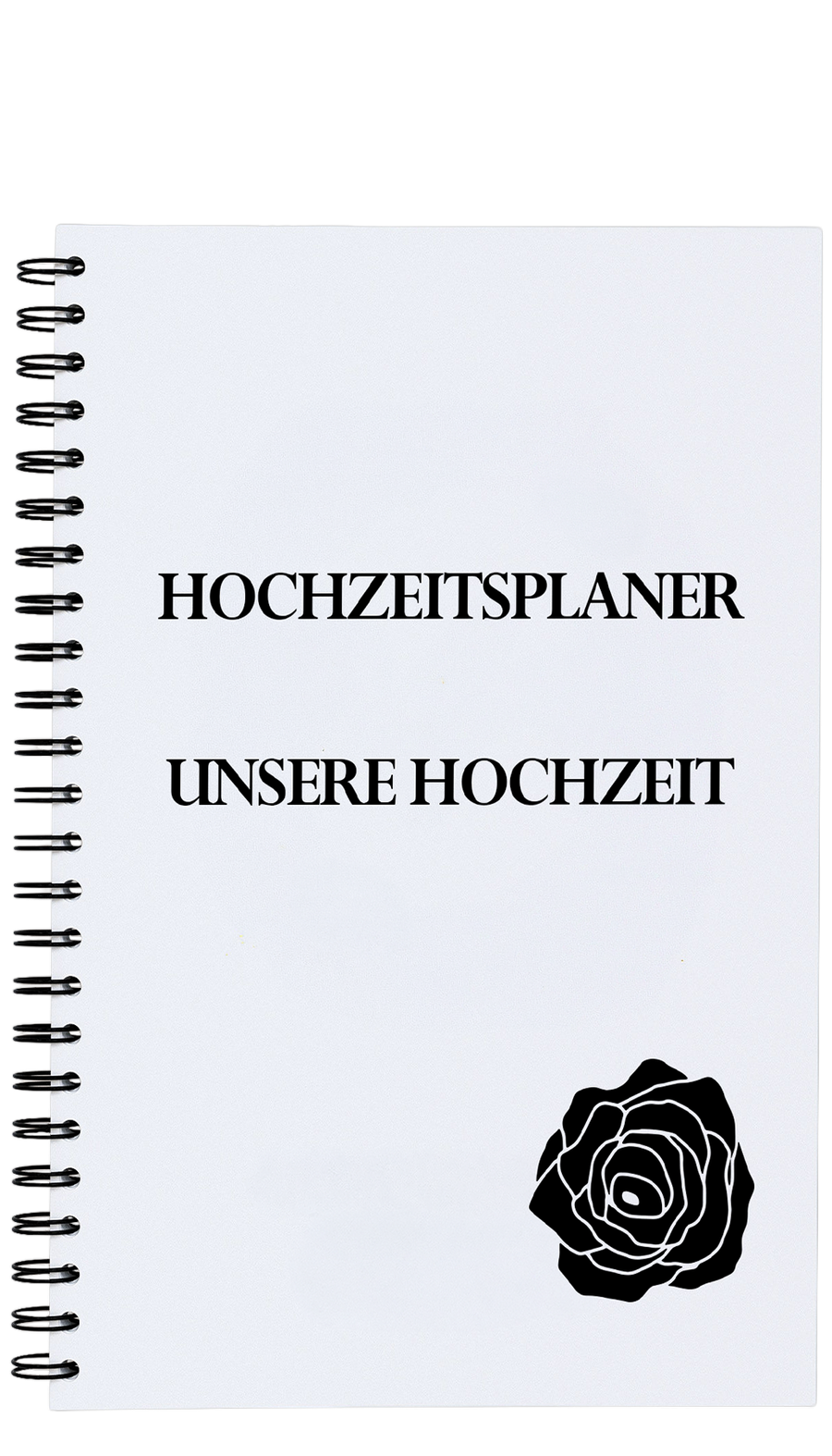 Ein weißes, spiralgebundenes Notizbuch mit der Aufschrift HOCHZEITSPLANER UNSERE HOCHZEIT in schwarzer Schrift und einer schwarzen Rosenillustration in der rechten unteren Ecke.